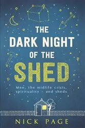 Book cover of The Dark Night of the Shed by Nick Page