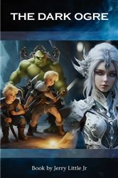 Book cover of The Dark Ogre by Jerry Little Jr