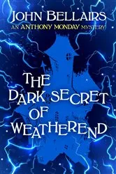 Book cover of The Dark Secret of Weatherend by John Bellairs