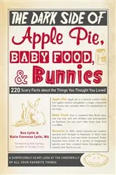 Book cover of The Dark Side of Apple Pie, Baby Food, and Bunnies by Ken Lytle