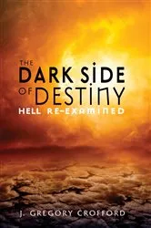 Book cover of The Dark Side of Destiny by J. Gregory Crofford