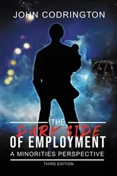 Book cover of The Dark Side Of Employment by John Codrington