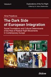 Book cover of The Dark Side of European Integration by Alina Polyakova