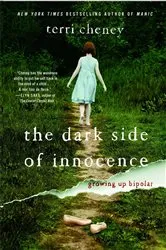 Book cover of The Dark Side of Innocence by Terri Cheney