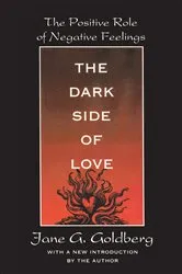 Book cover of The Dark Side of Love by Jane Goldberg