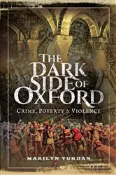 Book cover of The Dark Side of Oxford by Marilyn Yurdan