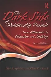 Book cover of The Dark Side of Relationship Pursuit (2nd ed.) by Brian H. Spitzberg