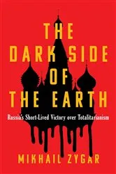 Book cover of The Dark Side of the Earth by Mikhail Zygar