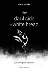 Book cover of The Dark Side of White Bread by Elmo Shade