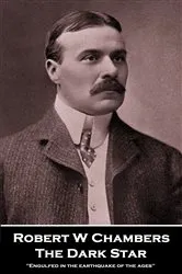 Book cover of The Dark Star by Robert W Chambers