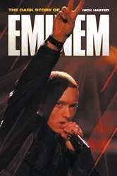 Book cover of The Dark Story of Eminem (2nd ed.) by Nick Hasted