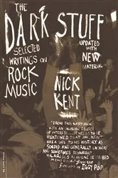 Book cover of The Dark Stuff by Nick Kent