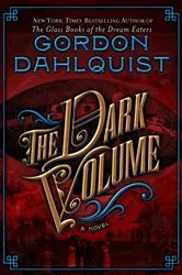 Book cover of The Dark Volume by Gordon Dahlquist