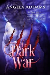 Book cover of The Dark War by Angela Addams
