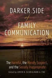 Book cover of The Darker Side of Family Communication by Unknown
