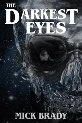 Book cover of The Darkest Eyes by Mick Brady