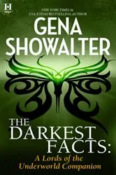 Book cover of The Darkest Facts: A Lords of the Underworld Companion by Gena Showalter