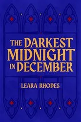 Book cover of The Darkest Midnight in December by Leara Rhodes