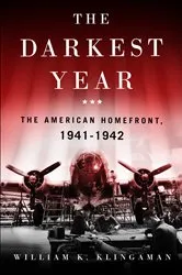 Book cover of The Darkest Year by William K. Klingaman