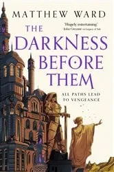 Book cover of The Darkness Before Them by Matthew Ward