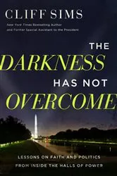 Book cover of The Darkness Has Not Overcome by Cliff Sims