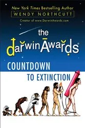 Book cover of The Darwin Awards Countdown to Extinction by Unknown