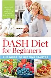 Book cover of The DASH Diet for Beginners by Sonoma Press