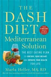 Book cover of The DASH Diet Mediterranean Solution by Marla Heller