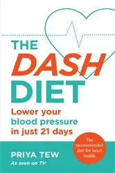 Book cover of The DASH Diet by Priya Tew