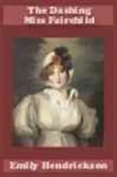 Book cover of The Dashing Miss Fairchild by Emily Hendrickson