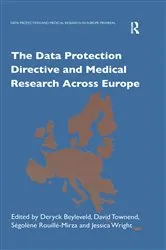 Book cover of The Data Protection Directive and Medical Research Across Europe by Unknown