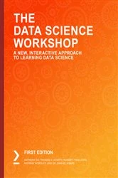 Book cover of The Data Science Workshop by Anthony So