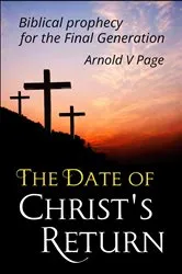 Book cover of The Date of Christ's Return by Page, Arnold, V