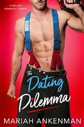 Book cover of The Dating Dilemma by Mariah Ankenman