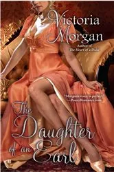 Book cover of The Daughter of an Earl by Victoria Morgan