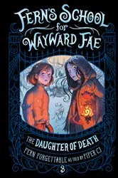 Book cover of The Daughter of Death by Fern Forgettable