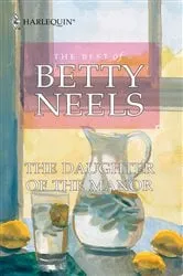 Book cover of The Daughter of the Manor by Betty Neels