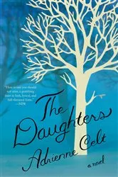 Book cover of The Daughters: A Novel by Adrienne Celt