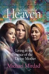 Book cover of The Daughters of Heaven by Michael Mirdad
