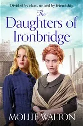 Book cover of The Daughters of Ironbridge by Mollie Walton