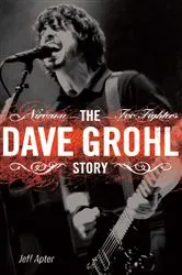 Book cover of The Dave Grohl Story by Jeff Apter
