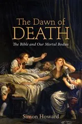 Book cover of The Dawn of Death by Simon Bryan Howard