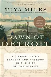 Book cover of The Dawn of Detroit by Tiya Miles