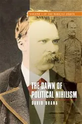 Book cover of The Dawn of Political Nihilism by Professor David Ohana