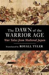 Book cover of The Dawn of the Warrior Age by Royall Tyler