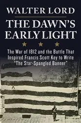 Book cover of The Dawn's Early Light by Walter Lord