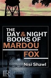 Book cover of The Day and Night Books of Mardou Fox by Nisi Shawl