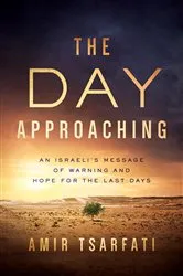 Book cover of The Day Approaching by Amir Tsarfati