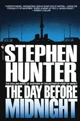 Book cover of The Day Before Midnight by Stephen Hunter
