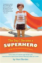 Book cover of The Day I Became a Superhero by Honi Borden
